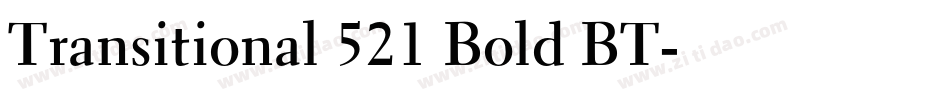 Transitional 521 Bold BT字体转换